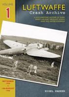 Luftwaffe Crash Archive: Volume 1 1