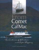 From Comet to Cal Mac