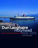 Dun Laoghaire Holyhead 1826 - 2015