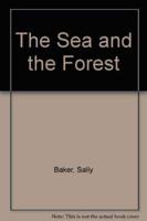 The Sea and the Forest