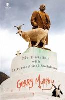 My Flirtation With International Socialism