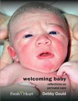 Welcoming Baby: Reflections on Perinatal Care