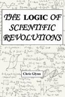 The Logic of Scientific Revolutions