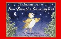 The Adventures of Bow-Bow the Dancing Owl. Book 2