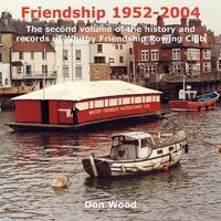 Friendship, 1952-2004