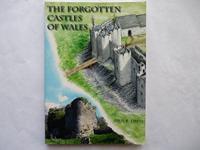 The Forgotten Castles of Wales
