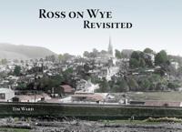 Ross on Wye Revisited