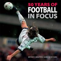 50 Years of Football in Focus