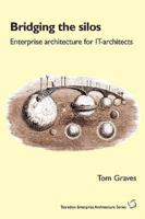 Bridging the Silos: enterprise architecture for IT-architects