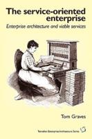 The Service-Oriented Enterprise: enterprise architecture and viable services