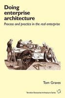 Doing Enterprise Architecture: process and practice in the real enterprise