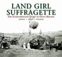 Land Girl Suffragette