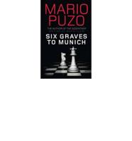 Six Graves to Munich