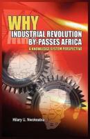 Why Industrial Revolution By-Passes Africa: A Knowledge System Perspective