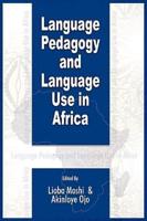 Language Pedagogy and Language Use in Africa (PB)