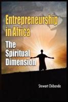 Entrepreneurship in Africa: The Spiritual Dimension