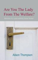 Are You the Lady from the Welfare?