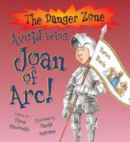 Avoid Being Joan of Arc!