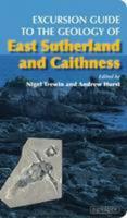 Excursion Guide to the Geology of East Sutherland and Caithness