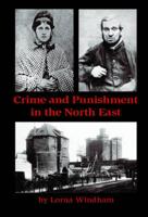 Crime and Punishment in the North East