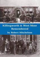 Killingworth & West Moor Remembered