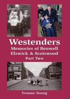 Westenders Memories of Benwell, Elswick & Scotswood Part Two