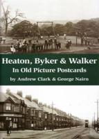 Heaton, Byker & Walker in Old Picture Postcards