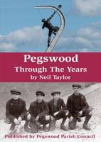 Pegswood Through the Years