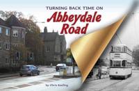 Turning Back Time on Abbeydale Road