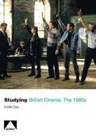 Studying British Cinema. The 1990S