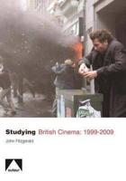 Studying British Cinema, 1999-2009
