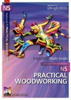 Curriculum for Excellence. N5 Practical Woodworking