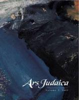 Ars Judaica: The Bar-Ilan Journal of Jewish Art, Volume 1