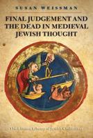 Final Judgement and the Dead in Medieval Jewish Thought