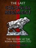 The Last Colonial Regiment