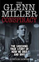 The Glenn Miller Conspiracy