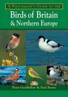 A Naturalist's Guide to the Birds of Britain and Northern Europe