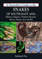 A Naturalist's Guide to the Snakes of South-East Asia