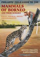 Phillipps' Guide to the Mammals of Borneo