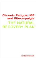 Chronic Fatigue, ME and Fibromyalgia