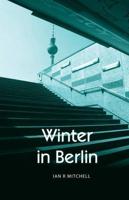 Winter in Berlin, or, The Mitropa Smile