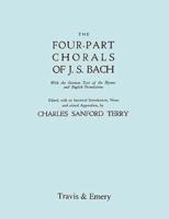 Four-Part Chorals of J.S. Bach. (Volumes 1 and 2 in one book). With German text and English translations. (Facsimile 1929). Includes Four-Part Chorals Nos. 1-405 and Melodies Nos. 406-490. With Music.