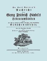Nachricht von Georg Friedrich Händel's Lebensumständen. (Faksimile 1784. Facsimile Handel Lebensumstanden.)