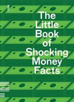 The Little Book of Shocking Money Facts