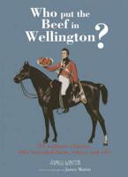 Who Put The Beef Into Wellington?