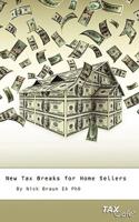 New Tax Breaks for Home Sellers