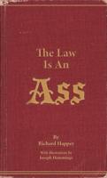 The Law Is an Ass