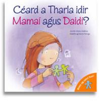 Céard a Tharla Idir Mamaí Agus Daidí?