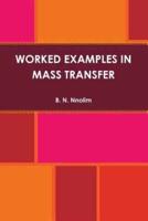 WORKED EXAMPLES IN MASS TRANSFER