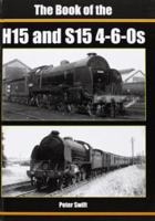 The Book of the H15 and S15 4-6-0S